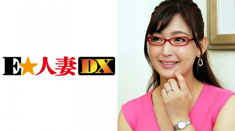299EWDX-290 塔子さん 38歳 眼鏡がお似合いの奥さま 【セレ奥さま】.